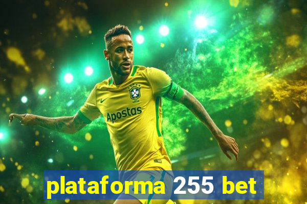 plataforma 255 bet